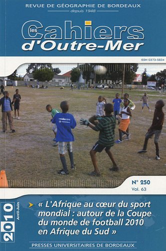 9782867816611: AFRIQUE AU COEUR DU SPORT MONDIAL AUTOUR DE LA COUPE DU MONDE DE FOOTBALL 2010 E (CAHIERS D OUTRE)