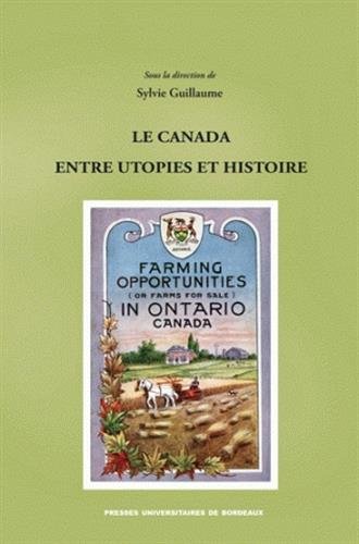 9782867817236: Canada entre utopies et histoire