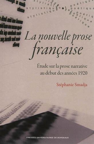 Imagen de archivo de La nouvelle prose francaise Etude sur la prose narrative au a la venta por Librairie La Canopee. Inc.