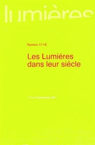 Lumieres No 17 18 Les Lumieres dans leur siecle