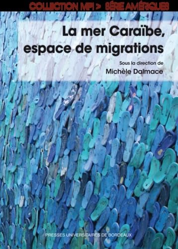 Beispielbild fr La mer Caraibes espace de migrations zum Verkauf von Librairie La Canopee. Inc.