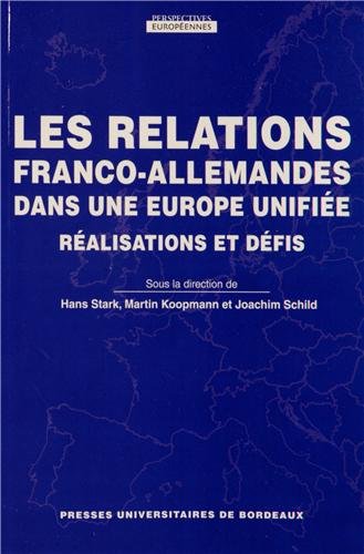 Stock image for Les relations franco-allemandes dans une Europe unifie : Ralisations et dfis for sale by medimops
