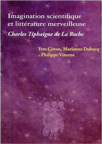 9782867818684: Imagination scientifique et littrature merveilleuse: Charles Tiphaigne de La Roche