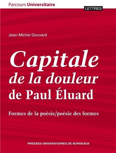 9782867818844: Capitale de la douleur de Paul Eluard: Formes de la posie/posie des formes
