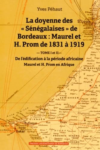 Beispielbild fr La doyenne des Senegalaises de Bordeaux Maurel et H. Prom de zum Verkauf von Librairie La Canopee. Inc.