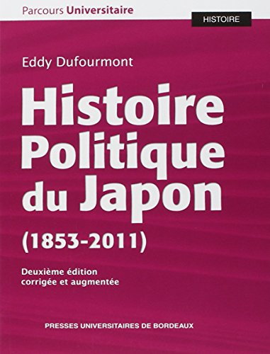 Beispielbild fr Histoire politique du Japon 1853 2011 zum Verkauf von Librairie La Canopee. Inc.