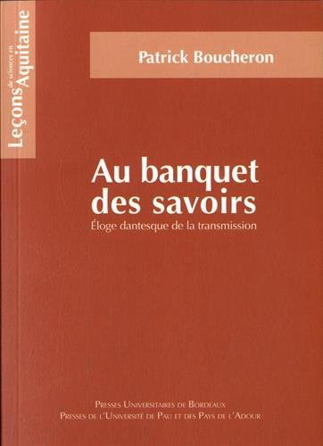 Stock image for Au banquet des savoirs Eloge dantesque de la transmission for sale by Librairie La Canopee. Inc.