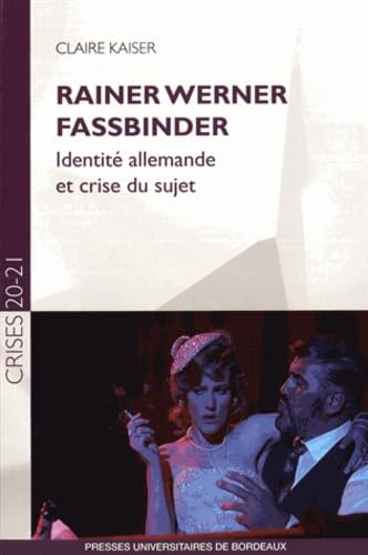 Beispielbild fr Rainer Werner Fassbinder Identite allemande et crise du sujet zum Verkauf von Librairie La Canopee. Inc.