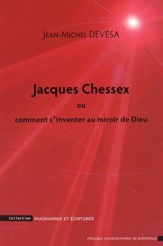 Stock image for Jacques Chessex ou Comment s'inventer au miroir de Dieu for sale by Librairie La Canopee. Inc.