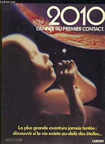 Stock image for 2010 L'ANNEE DU PREMIER CONTACT for sale by Librairie rpgraphic