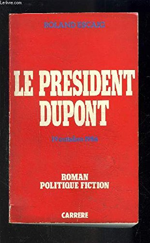 Beispielbild fr Le president Dupont zum Verkauf von Librairie Th  la page