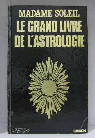 Stock image for Le grand livre de l'astrologie for sale by medimops