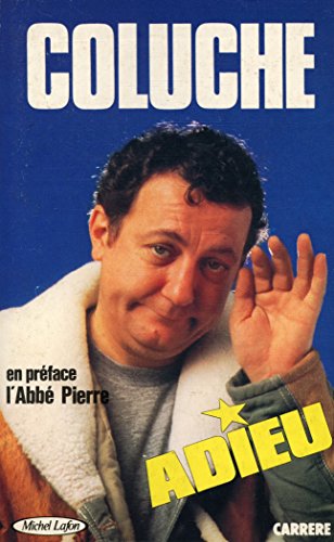 Beispielbild fr Coluche adieu. zum Verkauf von Librairie Th  la page