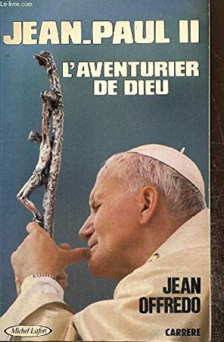 Stock image for Jean-Paul II : L'aventurier de Dieu for sale by Librairie Th  la page