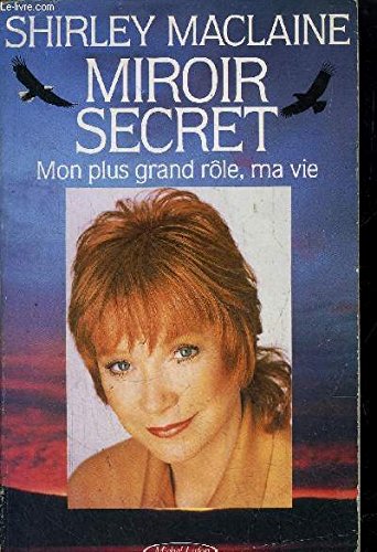 Beispielbild fr MIROIR SECRET Mon Plus Grand Role, Ma Vie zum Verkauf von Better World Books