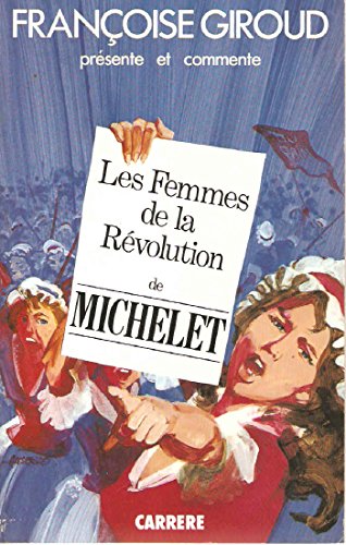 Imagen de archivo de Les Femmes de la Rvolution de Michelet a la venta por LeLivreVert