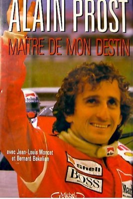 Imagen de archivo de Alain Prost Matre de son destin a la venta por Ammareal