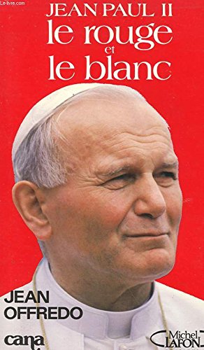 Stock image for Jean-Paul II. Le rouge et le blanc for sale by Librairie Th  la page