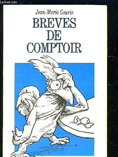 Beispielbild fr Br ves de comptoir [Paperback] Gourio, Jean-Marie zum Verkauf von LIVREAUTRESORSAS