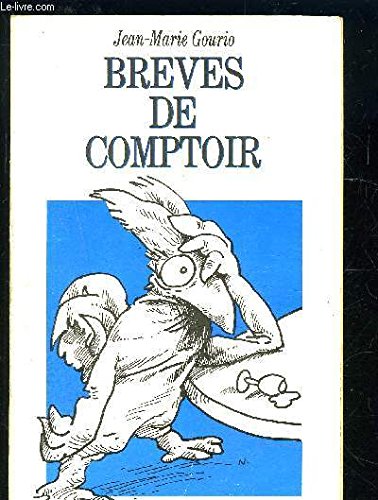 Stock image for Br ves de comptoir [Paperback] Gourio, Jean-Marie for sale by LIVREAUTRESORSAS