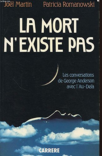 Stock image for La mort n existe pas : les conversation de george anderson avec l au-dela for sale by medimops