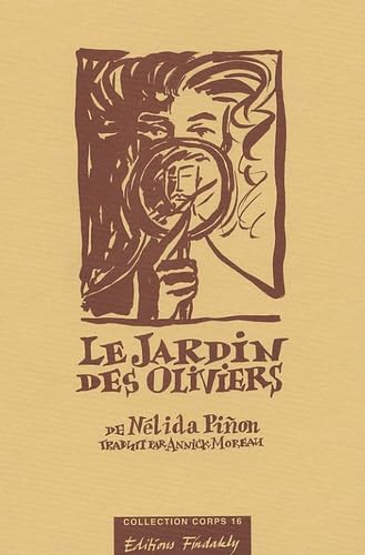 9782868050588: Le jardin des oliviers: Prcd de La cueillette ; L'oiseau de paradis ; I love my husband