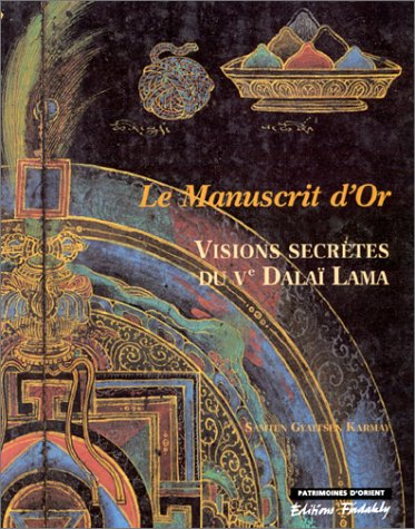 LE MANUSCRIT D'OR . Visions secrètes du Ve Dalaï Lama