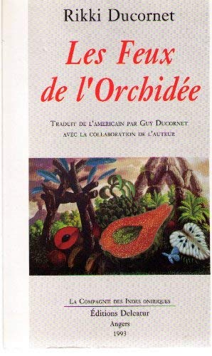 Beispielbild fr Les Feux de l'orchide zum Verkauf von Librairie Th  la page
