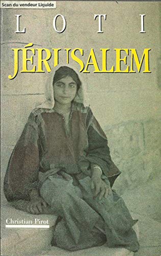 JÃ©rusalem (9782868080363) by Kahn, Albert; Loti, Pierre; Desbrueres, Michel