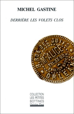 Imagen de archivo de Derri re les volets clos [Paperback] Gastine, Michel a la venta por LIVREAUTRESORSAS