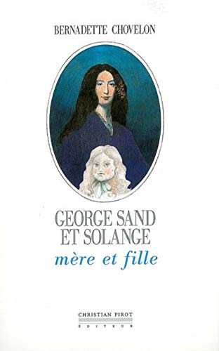 Stock image for George Sand et Solange, mre et fille for sale by medimops