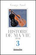 Imagen de archivo de Histoire de ma vie, tome 3 a la venta por medimops