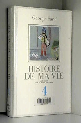 9782868080943: Histoire de ma vie, tome 4