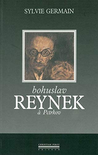 Bohuslav Reynek a Petrkov (9782868081148) by Germain, Sylvie