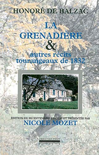 Beispielbild fr La Grenadire et autres Rcits tourangeaux de 1832 zum Verkauf von Ammareal