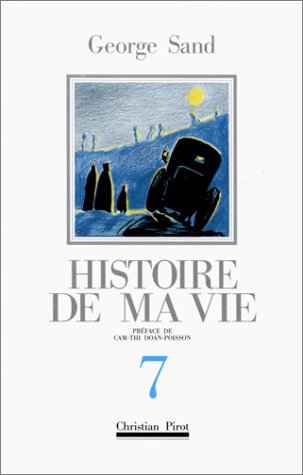 Imagen de archivo de Histoire De Ma Vie. Vol. 7 a la venta por RECYCLIVRE