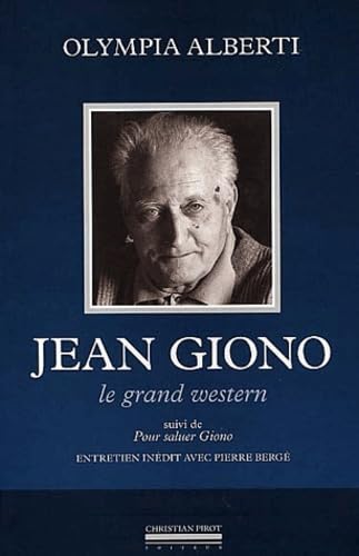 Beispielbild fr Jean Giono-Le Grand Western: Suivi de : Pour Saluer Giono- zum Verkauf von Ammareal