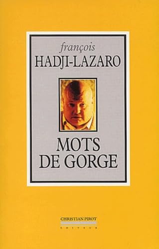 Beispielbild fr Mots de Gorge: De Pigalle a Hadji zum Verkauf von Ammareal