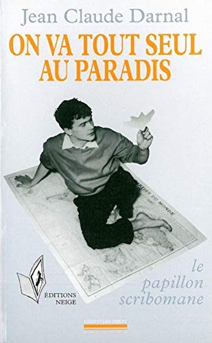 Beispielbild fr On va tout seul au Paradis. Le papillon scribomane zum Verkauf von Ammareal