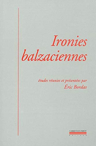 Stock image for Ironies Balzaciennes for sale by Gallix