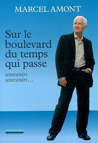 Stock image for Sur le boulevard du temps qui passe: Souvenirs souvenirs. for sale by Ammareal