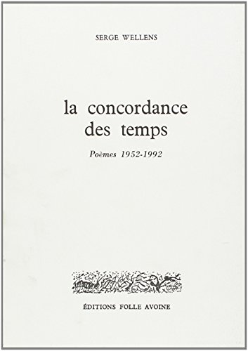 Beispielbild fr La Concordance Des Temps : Pomes, 1952-1992 zum Verkauf von RECYCLIVRE