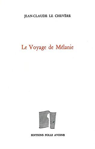 Beispielbild fr Le Voyage de Mlanie zum Verkauf von Gallix