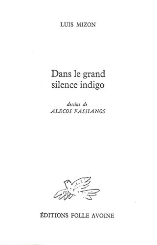 Beispielbild fr Dans le grand silence indigo zum Verkauf von Gallix