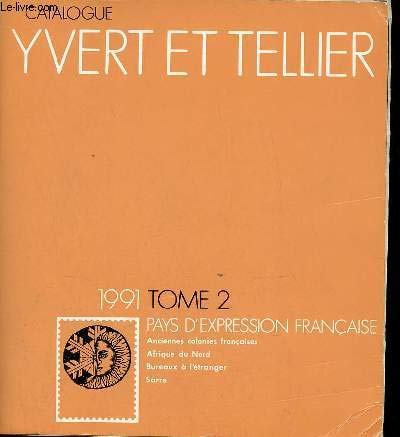 9782868140357: Catalogue le Tour du Monde de la philatelie, tome 2, 1991. Pays d'expression franaise