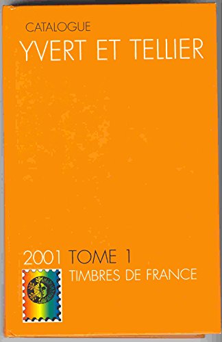 9782868141101: Timbre de France tome 1 2001(catalogue yvert et tellier)