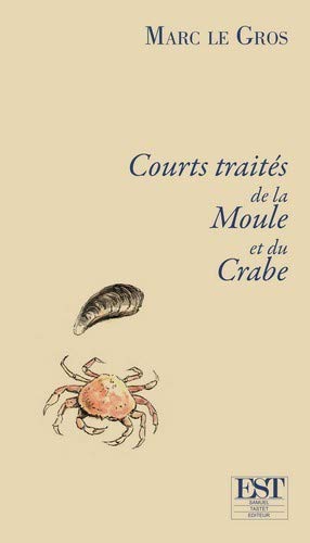 Beispielbild fr Courts traits de la moule et du crabe zum Verkauf von Librairie Th  la page