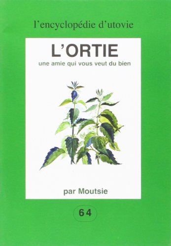 Stock image for L'ortie, une amie qui vous veut du bien for sale by A TOUT LIVRE