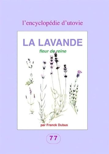Stock image for La lavande : Fleur de reine for sale by Ammareal