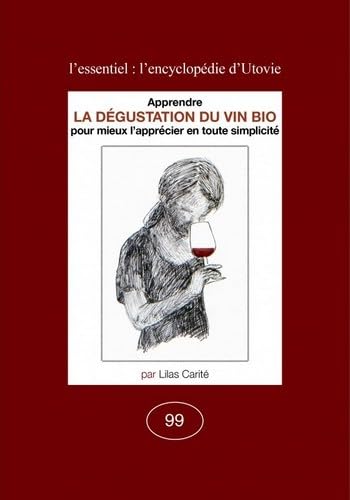 Beispielbild fr Apprendre La Dgustation du vin bio pour mieux l apprcier en toute simplicit zum Verkauf von medimops